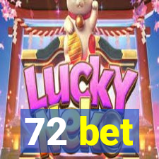 72 bet